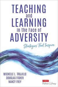 Cover image for Teaching and Learning in the Face of Adversity