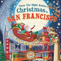 Cover image for 'Twas the Night Before Christmas in San Francisco