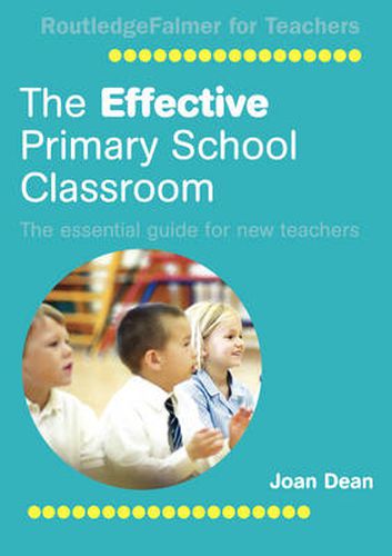 Cover image for The Effective Primary School Classroom: The Essential Guide for New Teachers