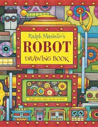 Cover image for Ralph Masiello's Robot Drawing Book