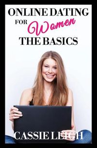 Cover image for Online Dating for Women: The Basics