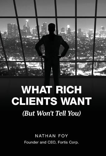 Cover image for What Rich Clients Want: (But Won't Tell You)