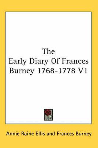 Cover image for The Early Diary of Frances Burney 1768-1778 V1