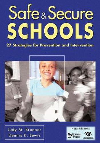 Cover image for Safe and Secure Schools: 27 Strategies for Prevention and Intervention