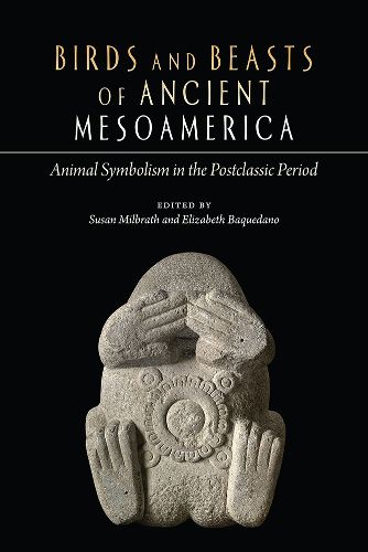 Cover image for Birds and Beasts of Ancient Mesoamerica