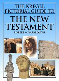 Cover image for The Kregel Pictorial Guide to the New Testament