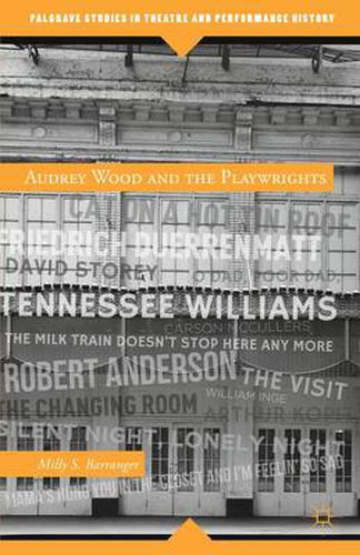 Cover image for Audrey Wood and the Playwrights