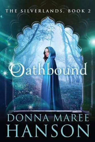 Cover image for Oathbound: Silverlands Book 2