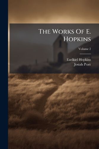 Cover image for The Works Of E. Hopkins, Volume 2...