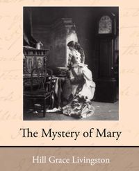 Cover image for The Mystery of Mary