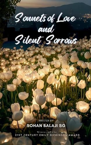 Cover image for Sonnets of Love and Silent Sorrows-A collection of Love and heart break poems