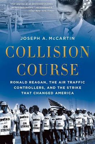 Cover image for Collision Course: Ronald Reagan, the Air Traffic Controllers, and the Strike that Changed America