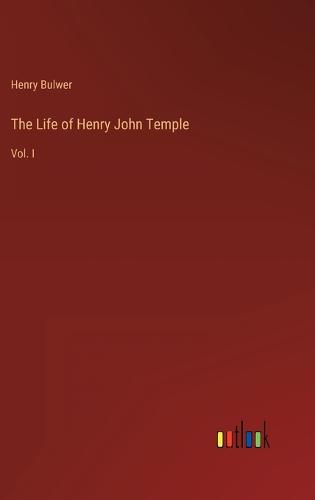 Cover image for The Life of Henry John Temple