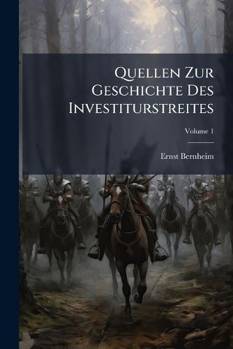 Cover image for Quellen Zur Geschichte Des Investiturstreites, Volume 1
