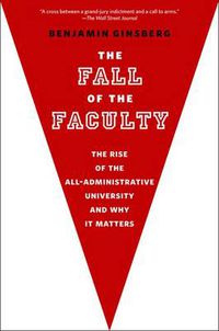 Cover image for The Fall of the Faculty