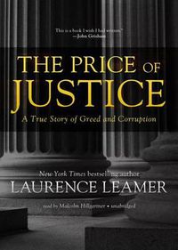 Cover image for The Price of Justice Lib/E: A True Story of Greed and Corruption