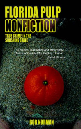 Cover image for Florida Pulp Nonfiction: True Crime in the Sunshine State