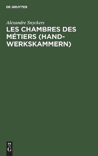 Cover image for Les chambres des metiers (Handwerkskammern)