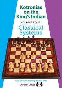 Cover image for Kotronias on the King's Indian Volume IV: Classical Systems