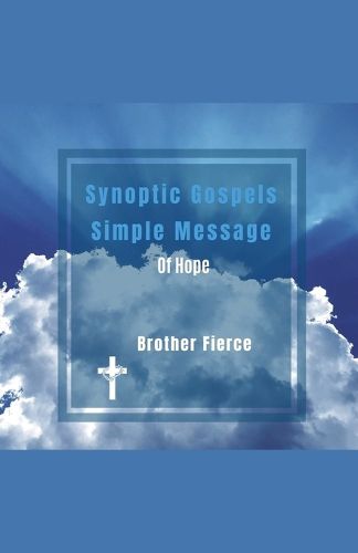 Cover image for Synoptic Gospels Simple Message Of Hope