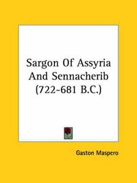 Cover image for Sargon of Assyria and Sennacherib (722-681 B.C.)