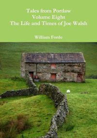 Cover image for Tales from Portlaw Volume Eight - the Life and Times of Joe Walsh