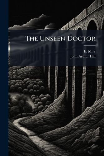 Cover image for The Unseen Doctor