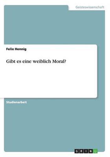 Cover image for Gibt es eine weiblich Moral?