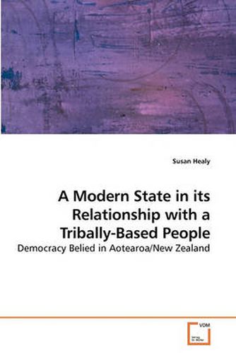 Cover image for A Modern State in Its Relationship with a Tribally-Based People