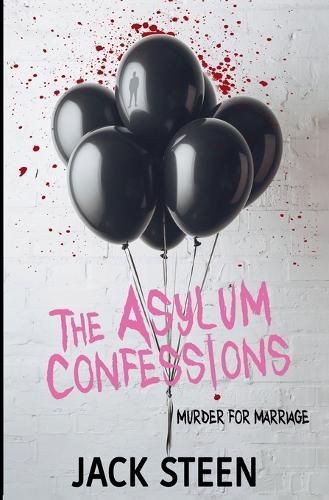 Cover image for The Asylum Confessions: Till Death Do Us Part