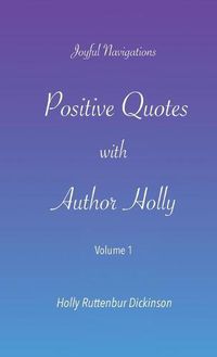 Cover image for Positive Quotes with Author Holly