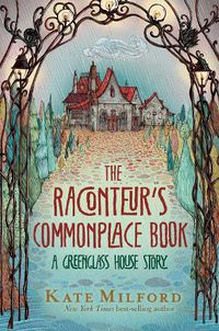 Cover image for The Raconteur's Commonplace Book: A Greenglass House Story