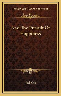 Cover image for And the Pursuit of Happiness