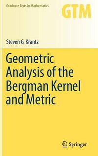 Cover image for Geometric Analysis of the Bergman Kernel and Metric