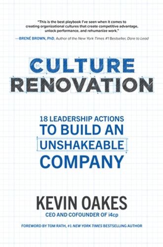 Culture Renovation: 18 Leadership Actions to Build an Unshakeable Company