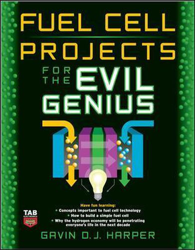 Cover image for Fuel Cell Projects for the Evil Genius