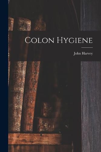 Cover image for Colon Hygiene