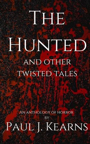 Cover image for The Hunted and other Twisted tales