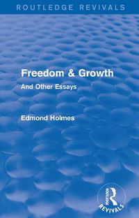 Cover image for Freedom & Growth (Routledge Revivals): And Other Essays