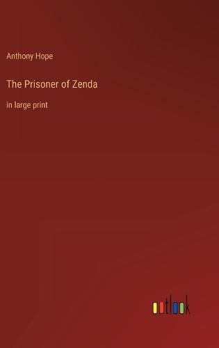 Cover image for The Prisoner of Zenda: in large print