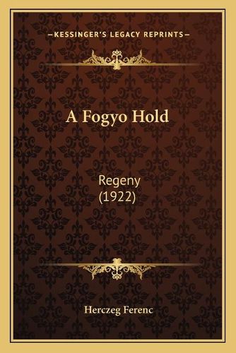 A Fogyo Hold: Regeny (1922)