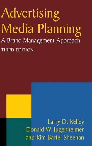 Advertising Media Planning: A Brand Management Approach