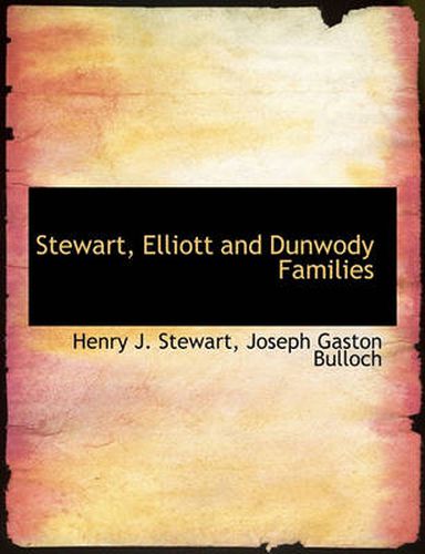 Cover image for Stewart, Elliott and Dunwody Families