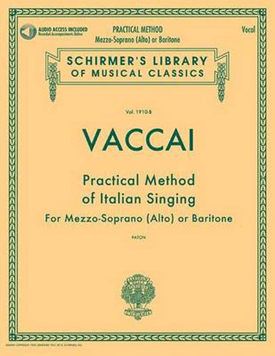 Practical Method of Italian Singing: For Mezzo Soprano (Alto) or Baritone