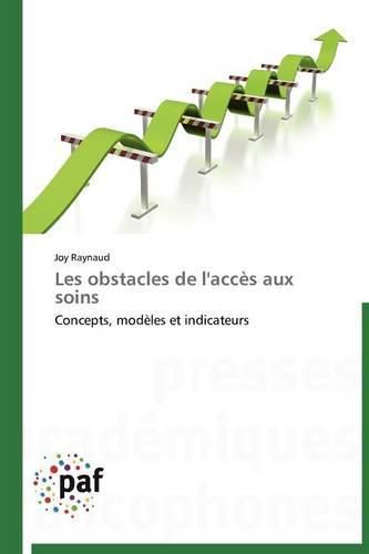 Cover image for Les Obstacles de l'Acces Aux Soins