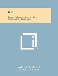 Cover image for Bibs: Teacher's Edition, Grade 1, New Reading Skill Text Series