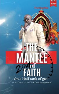 Cover image for The Mantle of Faith, On a half tank of gas