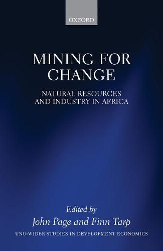 Cover image for Mining for Change: Natural Resources and Industry in Africa