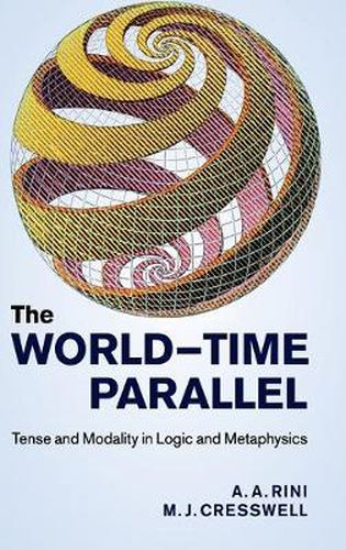 Cover image for The World-Time Parallel: Tense and Modality in Logic and Metaphysics