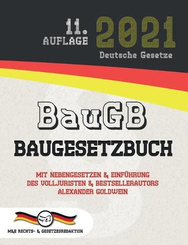 Cover image for BauGB - Baugesetzbuch: Mit Nebengesetzen & Einfuhrung des Volljuristen und Bestsellerautors Alexander Goldwein